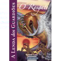 A LENDA DOS GUARDIÕES 03 - O RESGATE