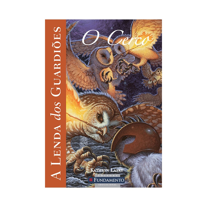 A LENDA DOS GUARDIÕES 04 - O CERCO