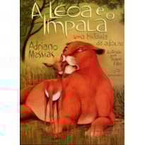 A leoa e o impala - uma história de adoção