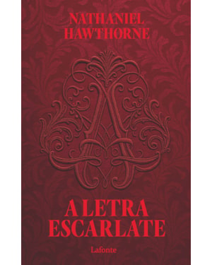 A Letra Escarlate - Nathaniel Hawthorne
