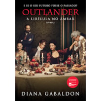 A LIBÉLULA NO ÂMBAR (OUTLANDER - LIVRO 2)