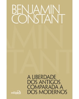 A LIBERDADE DOS ANTIGOS COMPARADA À DOS MODERNOS