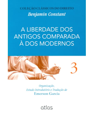 A LIBERDADE DOS ANTIGOS COMPARADA À DOS MODERNOS - VOL. 3 - 1ª EDIÇÃO 2015