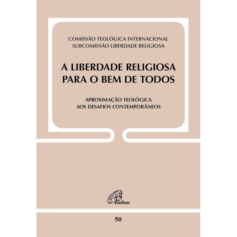 A liberdade religiosa para o bem de todos: aproximação teológica aos desafios contemporâneos