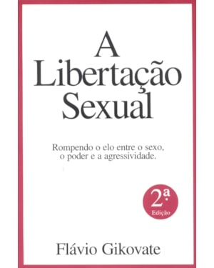 A LIBERTAÇÃO SEXUAL