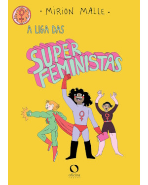 A LIGA DAS SUPERFEMINISTAS
