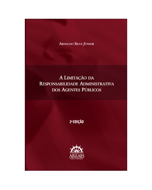 A limitação da responsabilidade administrativa dos agentes públicos