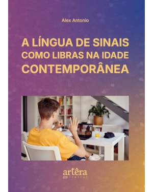 A LÍNGUA DE SINAIS COMO LIBRAS NA IDADE CONTEMPORÂNEA