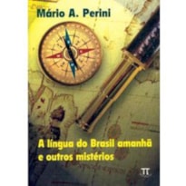 A língua do Brasil amanhã e outros mistérios