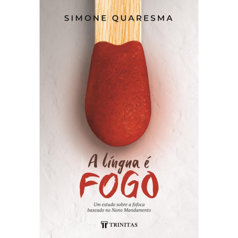 A LÍNGUA É FOGO