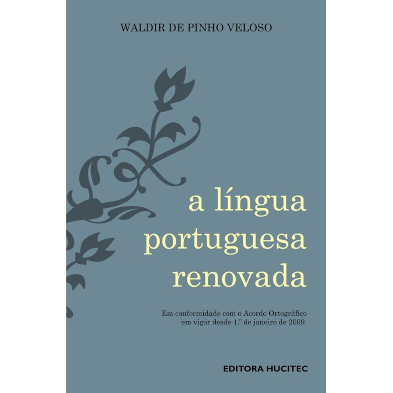 A LÍNGUA PORTUGUESA RENOVADA
