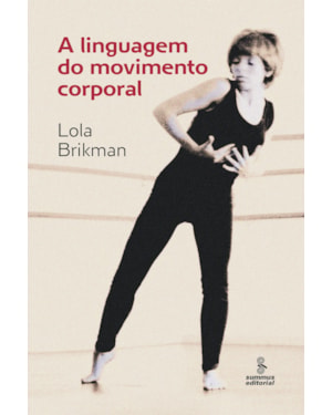 A LINGUAGEM DO MOVIMENTO CORPORAL