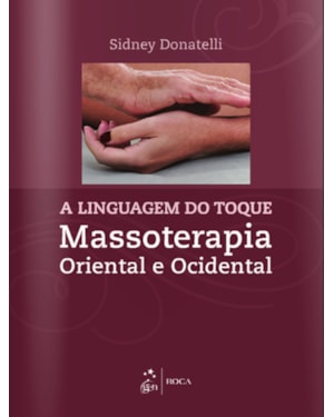 A linguagem do toque: Massoterapia oriental e ocidental
