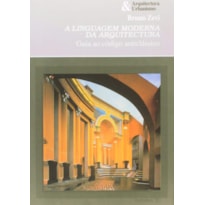 A linguagem moderna da arquitectura: guia ao código anticlássico