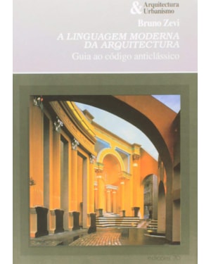 A linguagem moderna da arquitectura: guia ao código anticlássico