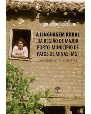 A LINGUAGEM RURAL DA REGIÃO DE MAJOR PORTO, MUNICÍPIO DE PATOS DE MINAS (MG)