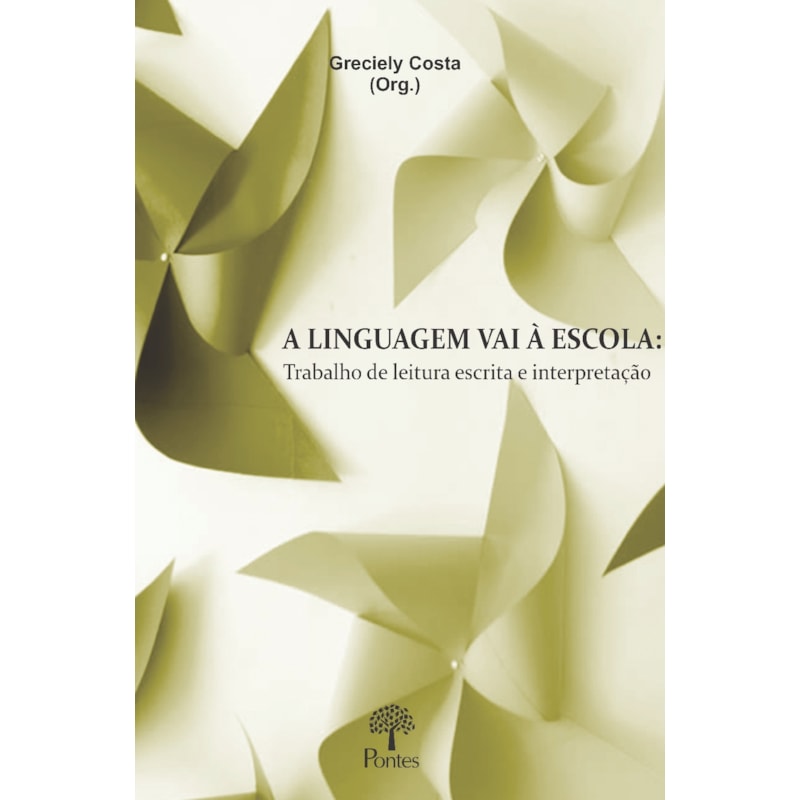A LINGUAGEM VAI A ESCOLA