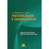 A LINGUÍSTICA HOJE: HISTORICIDADE E GENERALIDADE