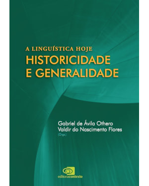 A LINGUÍSTICA HOJE: HISTORICIDADE E GENERALIDADE