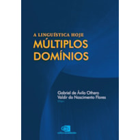 A LINGUÍSTICA HOJE: MÚLTIPLOS DOMÍNIOS