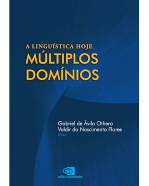 A LINGUÍSTICA HOJE: MÚLTIPLOS DOMÍNIOS
