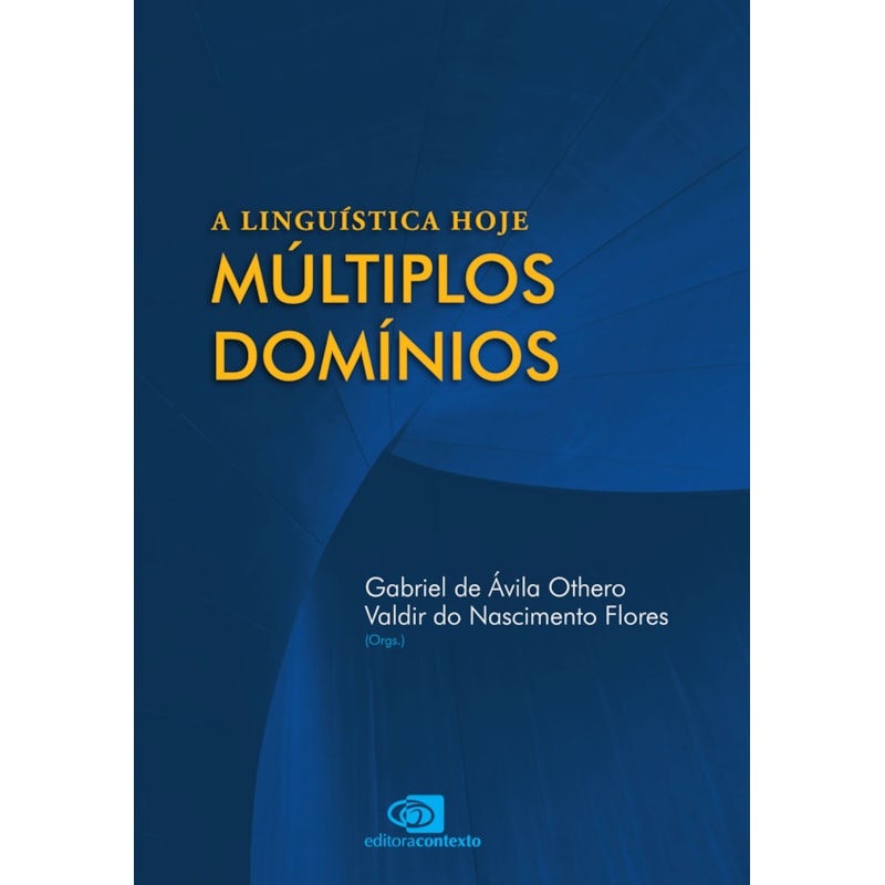 A LINGUÍSTICA HOJE: MÚLTIPLOS DOMÍNIOS
