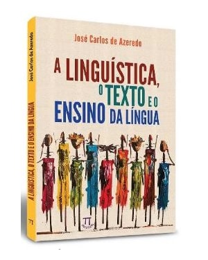 A linguística, o texto e o ensino da língua