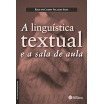 A LINGUÍSTICA TEXTUAL E A SALA DE AULA