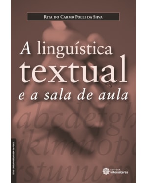 A LINGUÍSTICA TEXTUAL E A SALA DE AULA