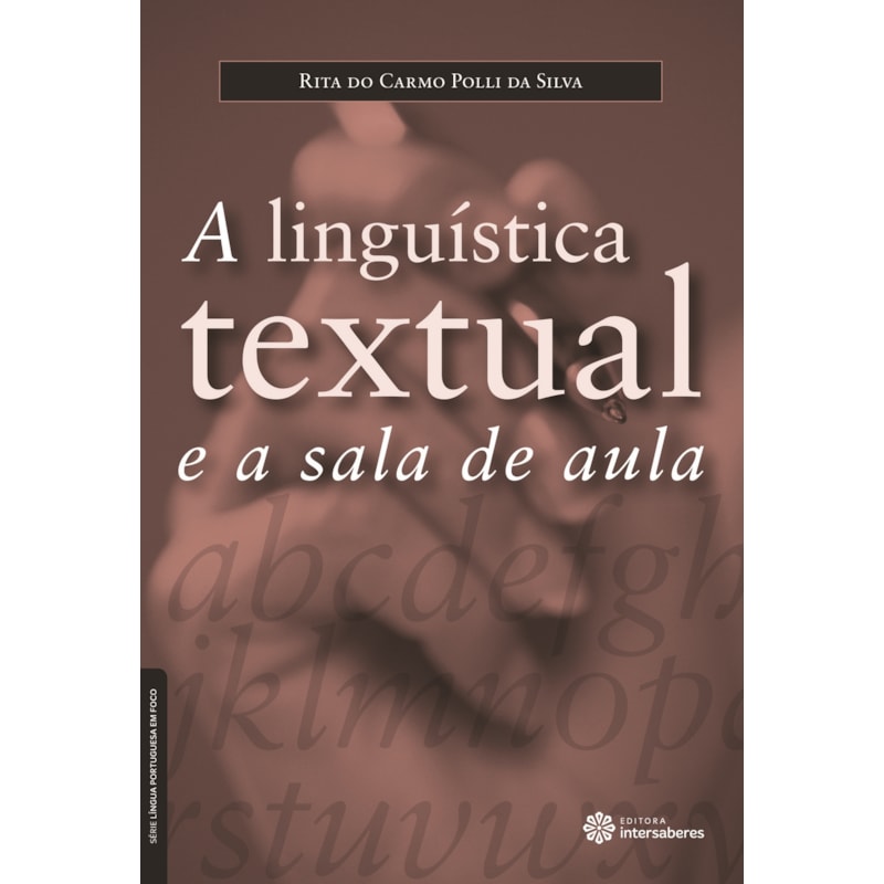 A LINGUÍSTICA TEXTUAL E A SALA DE AULA