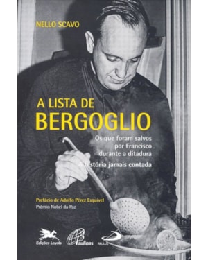 A lista de Bergoglio: os que foram salvos por Francisco durante a ditadura