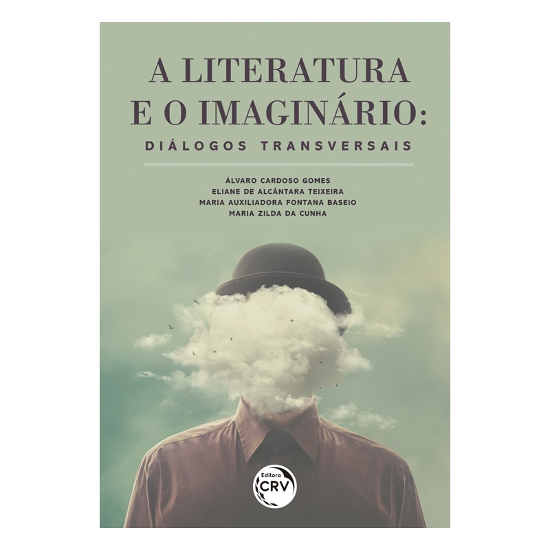 A LITERATURA E O IMAGINÁRIO: DIÁLOGOS TRANSVERSAIS