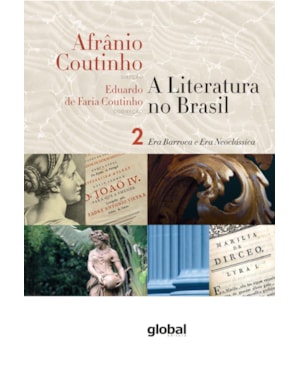 A literatura no Brasil - era barroca e era neoclássica: volume ii