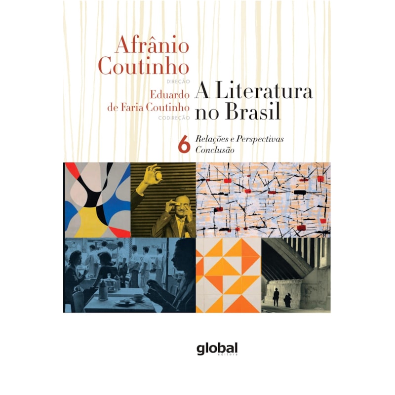 A literatura no Brasil - relações e perspectivas - conclusão: volume vi