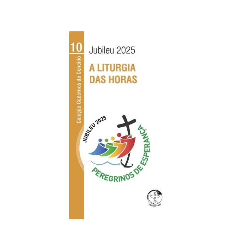 A LITURGIA DAS HORAS - JUBILEU 2025