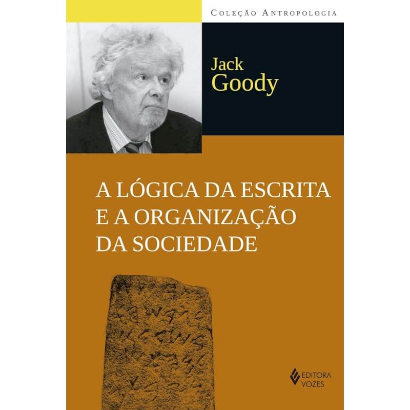A LÓGICA DA ESCRITA E A ORGANIZAÇÃO DA SOCIEDADE
