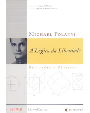 A LÓGICA DA LIBERDADE: REFLEXÕES E RÉPLICAS