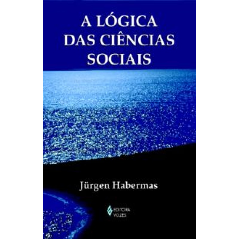 A LÓGICA DAS CIÊNCIAS SOCIAIS