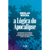 A LÓGICA DO APOCALIPSE