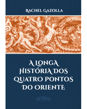 A LONGA HISTÓRIA DOS QUATRO PONTOS DO ORIENTE