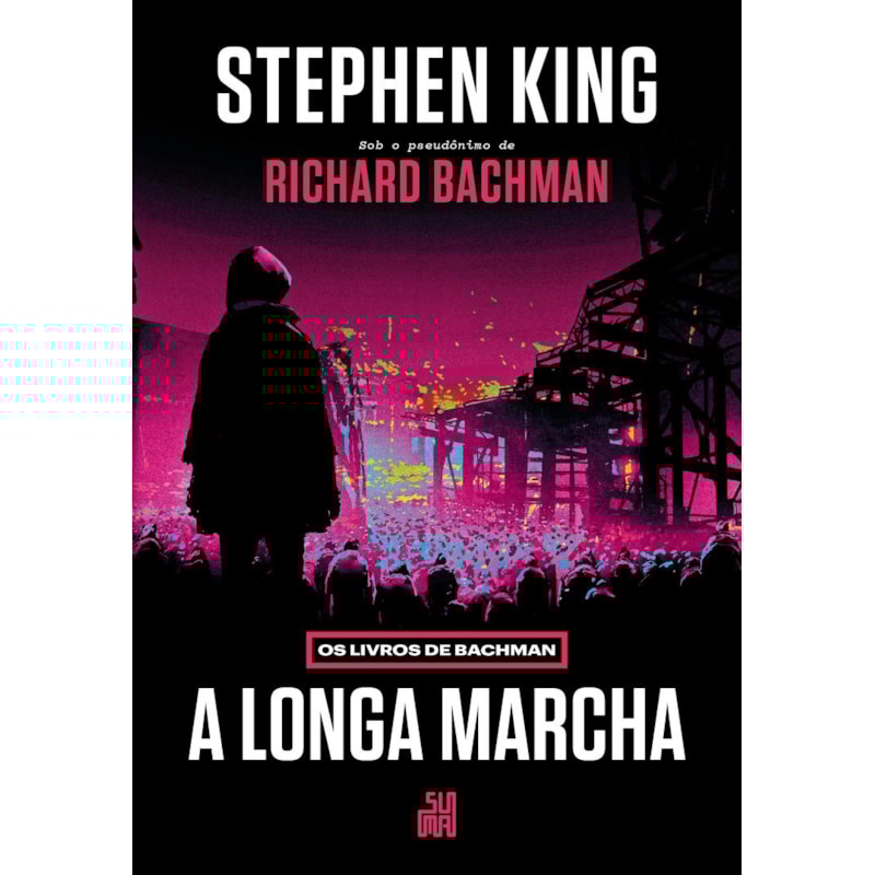 A LONGA MARCHA: OS LIVROS DE BACHMAN - O LIVRO QUE DEU ORIGEM AO FILME