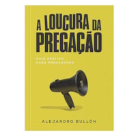 A LOUCURA DA PREGAÇÃO