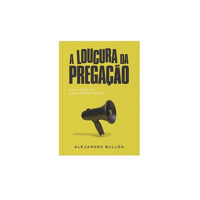 A LOUCURA DA PREGAÇÃO
