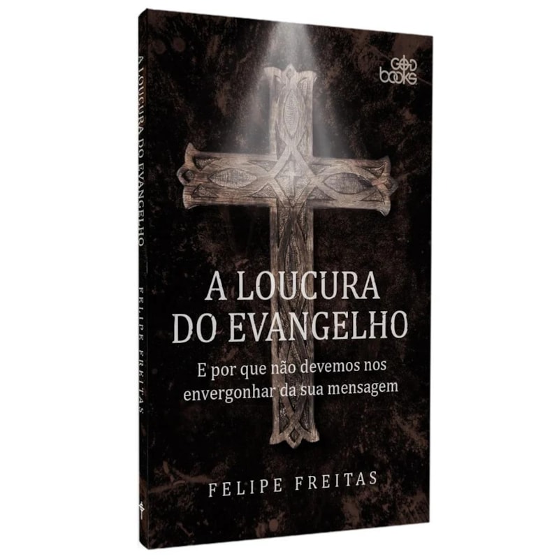A LOUCURA DO EVANGELHO