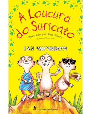 A LOUCURA DO SURICATO