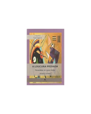 A loucura privada: psicanálise de casos-limite