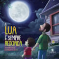 A LUA É SEMPRE REDONDA