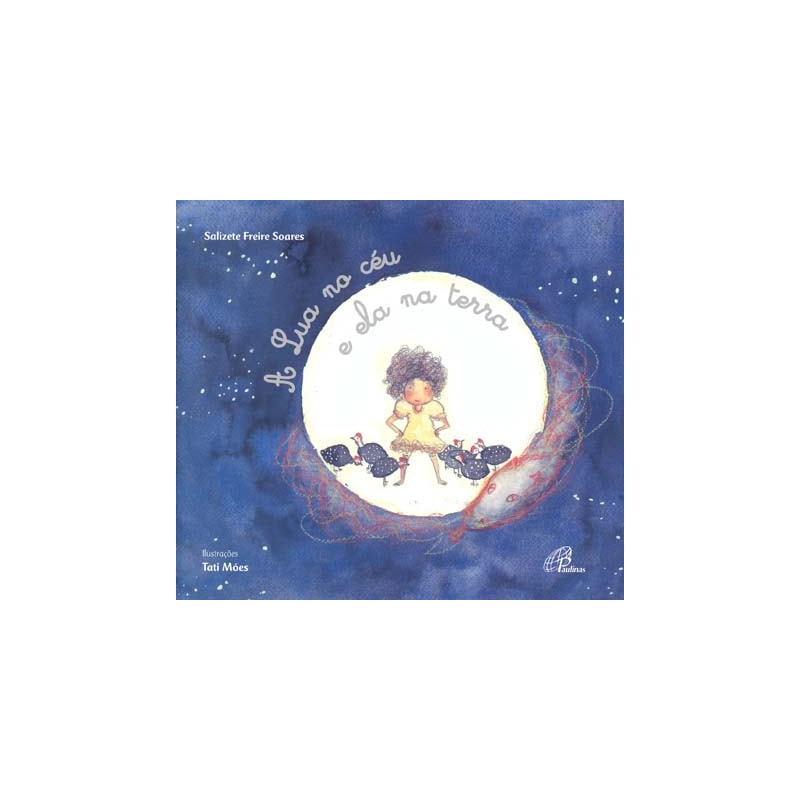 A LUA NO CÉU E ELA NA TERRA