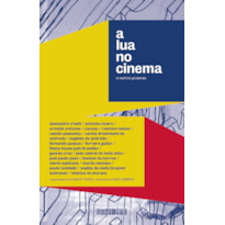 A LUA NO CINEMA E OUTROS POEMAS