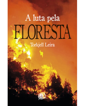 A LUTA PELA FLORESTA